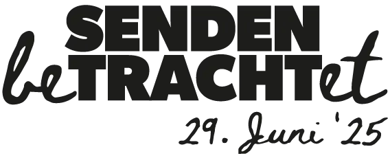 Senden betrachtet 29.Juni '25 Schriftzug